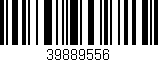 Código de barras (EAN, GTIN, SKU, ISBN): '39889556'