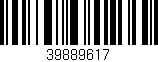 Código de barras (EAN, GTIN, SKU, ISBN): '39889617'