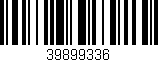 Código de barras (EAN, GTIN, SKU, ISBN): '39899336'