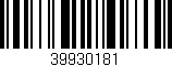 Código de barras (EAN, GTIN, SKU, ISBN): '39930181'