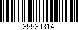 Código de barras (EAN, GTIN, SKU, ISBN): '39930314'