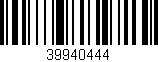Código de barras (EAN, GTIN, SKU, ISBN): '39940444'