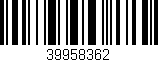Código de barras (EAN, GTIN, SKU, ISBN): '39958362'