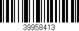 Código de barras (EAN, GTIN, SKU, ISBN): '39958413'