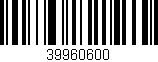 Código de barras (EAN, GTIN, SKU, ISBN): '39960600'