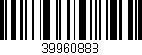 Código de barras (EAN, GTIN, SKU, ISBN): '39960888'