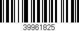 Código de barras (EAN, GTIN, SKU, ISBN): '39961825'