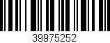 Código de barras (EAN, GTIN, SKU, ISBN): '39975252'