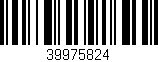 Código de barras (EAN, GTIN, SKU, ISBN): '39975824'