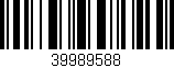Código de barras (EAN, GTIN, SKU, ISBN): '39989588'