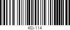 Código de barras (EAN, GTIN, SKU, ISBN): '40)-114'