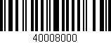 Código de barras (EAN, GTIN, SKU, ISBN): '40008000'