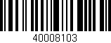 Código de barras (EAN, GTIN, SKU, ISBN): '40008103'