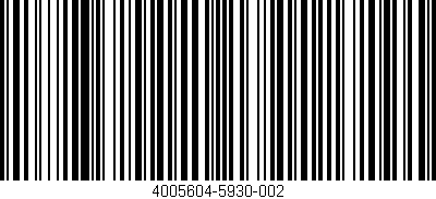 Código de barras (EAN, GTIN, SKU, ISBN): '4005604-5930-002'