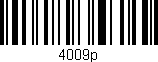 Código de barras (EAN, GTIN, SKU, ISBN): '4009p'
