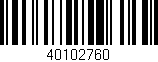Código de barras (EAN, GTIN, SKU, ISBN): '40102760'