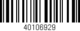 Código de barras (EAN, GTIN, SKU, ISBN): '40106929'