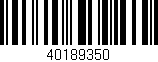 Código de barras (EAN, GTIN, SKU, ISBN): '40189350'