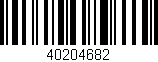 Código de barras (EAN, GTIN, SKU, ISBN): '40204682'