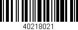 Código de barras (EAN, GTIN, SKU, ISBN): '40218021'