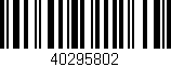Código de barras (EAN, GTIN, SKU, ISBN): '40295802'