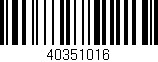 Código de barras (EAN, GTIN, SKU, ISBN): '40351016'
