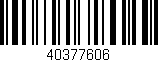 Código de barras (EAN, GTIN, SKU, ISBN): '40377606'