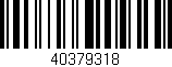 Código de barras (EAN, GTIN, SKU, ISBN): '40379318'