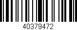 Código de barras (EAN, GTIN, SKU, ISBN): '40379472'