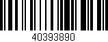 Código de barras (EAN, GTIN, SKU, ISBN): '40393890'