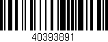 Código de barras (EAN, GTIN, SKU, ISBN): '40393891'