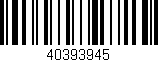 Código de barras (EAN, GTIN, SKU, ISBN): '40393945'