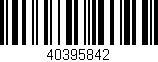 Código de barras (EAN, GTIN, SKU, ISBN): '40395842'