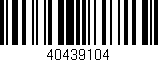 Código de barras (EAN, GTIN, SKU, ISBN): '40439104'