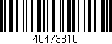 Código de barras (EAN, GTIN, SKU, ISBN): '40473816'