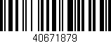 Código de barras (EAN, GTIN, SKU, ISBN): '40671879'