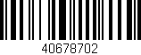 Código de barras (EAN, GTIN, SKU, ISBN): '40678702'