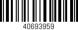 Código de barras (EAN, GTIN, SKU, ISBN): '40693959'