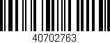 Código de barras (EAN, GTIN, SKU, ISBN): '40702763'