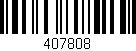 Código de barras (EAN, GTIN, SKU, ISBN): '407808'