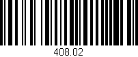 Código de barras (EAN, GTIN, SKU, ISBN): '408.02'
