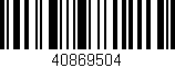 Código de barras (EAN, GTIN, SKU, ISBN): '40869504'
