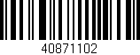 Código de barras (EAN, GTIN, SKU, ISBN): '40871102'