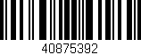 Código de barras (EAN, GTIN, SKU, ISBN): '40875392'