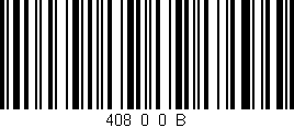 Código de barras (EAN, GTIN, SKU, ISBN): '408_0_0_B'