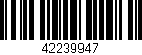 Código de barras (EAN, GTIN, SKU, ISBN): '42239947'