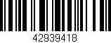 Código de barras (EAN, GTIN, SKU, ISBN): '42939418'