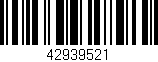 Código de barras (EAN, GTIN, SKU, ISBN): '42939521'