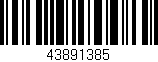 Código de barras (EAN, GTIN, SKU, ISBN): '43891385'