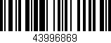 Código de barras (EAN, GTIN, SKU, ISBN): '43996869'